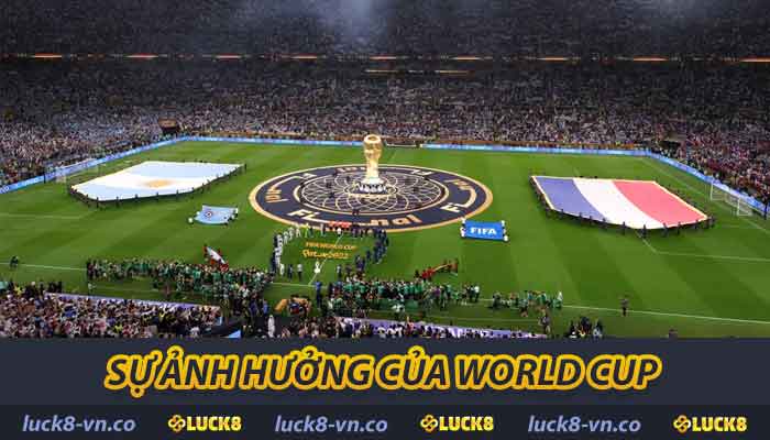 Sự ảnh hưởng của World Cup