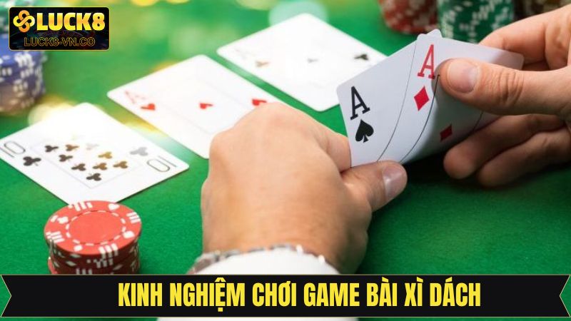 Kinh nghiệm thắng lớn trong các ván Blackjack 
