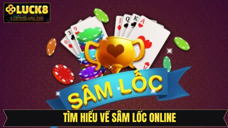 Sức hút đỉnh cao của sâm lốc online