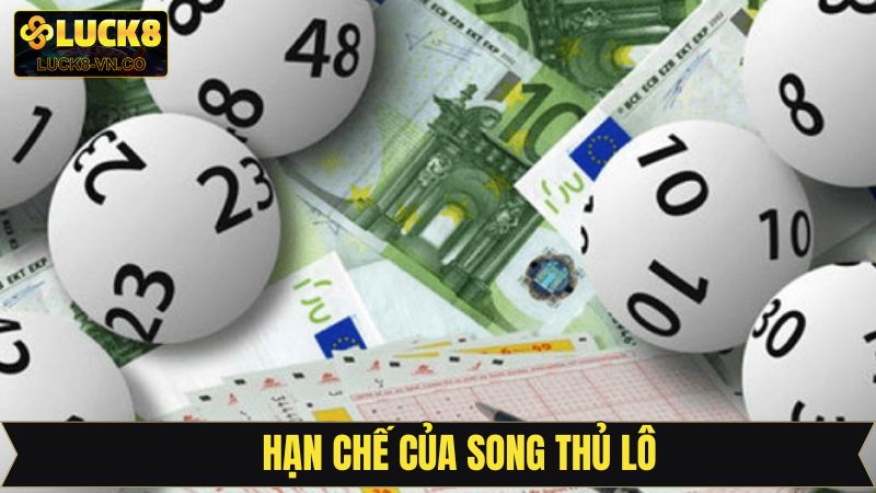 Hạn chế cần lưu ý khi đánh song lô